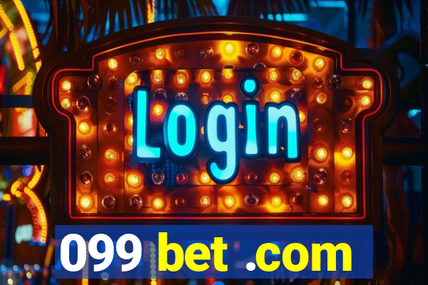 099 bet .com